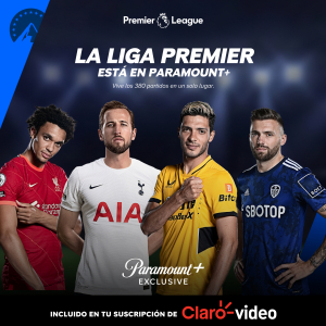 Enjoy Liga Premier on Paramount+ through Claro video