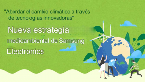 Samsung, Tecnología y Sostenibilidad: el camino necesario para el planeta y sus habitantes
