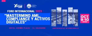 El Foro Internacional 2023 Mastermind: AML Compliance y Activos Digitales 2023